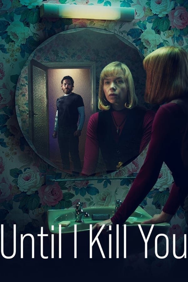 Until I Kill You - Season 1 [7892] (A1763506623) [[Shows]] --Plex--